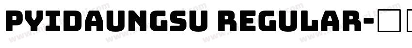 Pyidaungsu Regular字体转换